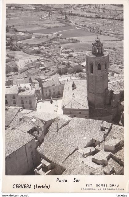 POSTAL DE CERVERA DE LA PARTE SUR (FOT. GOMEZ GRAU) LERIDA-LLEIDA