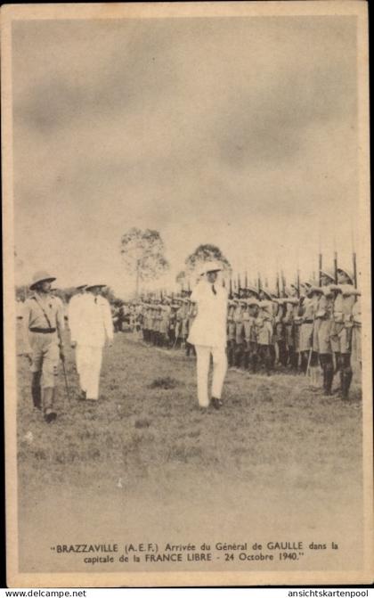 CPA Brazzaville Französisch Kongo, Arrivée du General de Gaulle, 1940