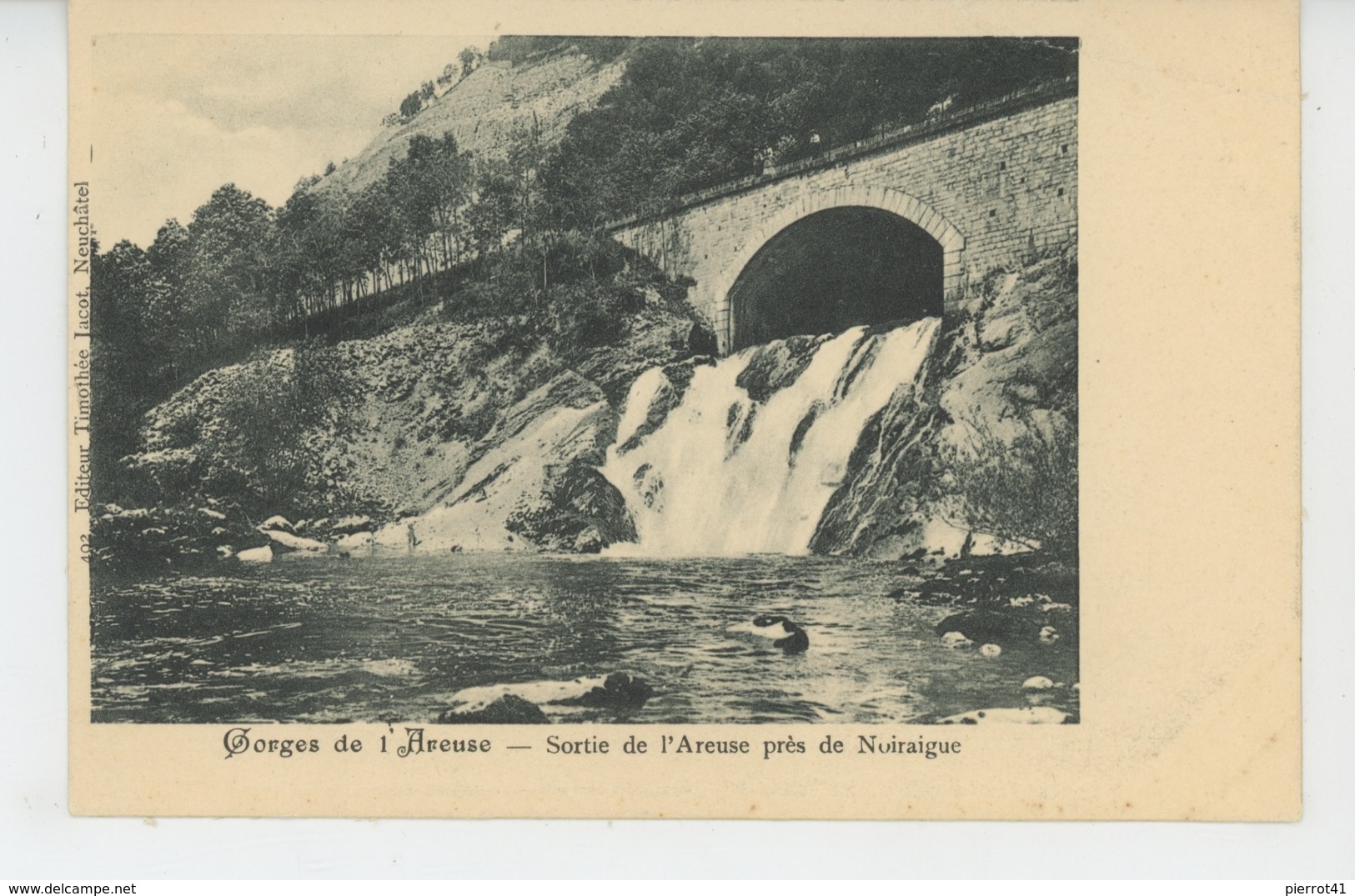 SUISSE - NEUCHATEL - Gorges de l'Areuse - Sortie de l'Areuse près de NOIRAIGUE