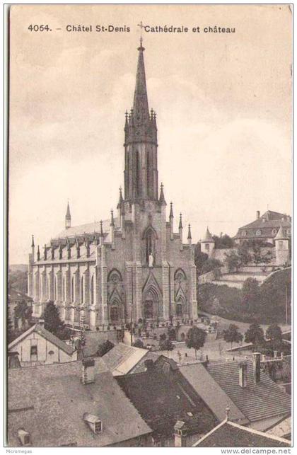 Châtel Saint-Denis - Cathédrale et Château