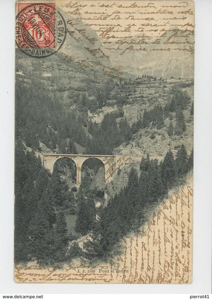 SUISSE - VALAIS - LOECHE LES BAINS - Pont d'Inden