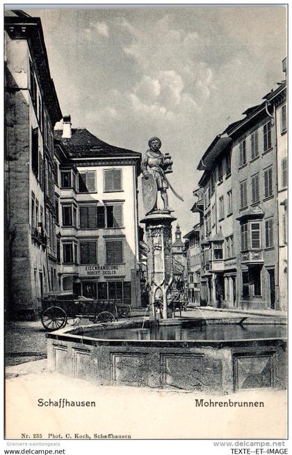 SUISSE - Schaffhouse - SCHAFFHAUSEN - mohrenbrunnen