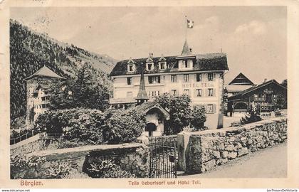 SUISSE - Bürglen - Tells Geburtsort und Hotel Tell - Oblitéré à Burglen 22 VIII 10 - Carte postale ancienne