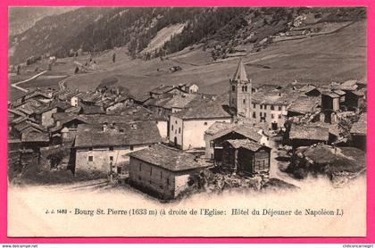 Bourg Saint Pierre - A droite de l'église - Hôtel du Déjeuner de Napoléon Ier - JULLIEN FRERES 1463 - Précurseur