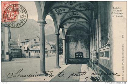 SUISSE - LOECHE LES BAINS - Colonnade ( gr. Bains )