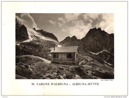 original Ansicht von 1927 , Albigna - Hütte , Promontogno , Casaccia , Maloja , Bondo , ca. 20x13 , Berghütte !!!