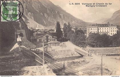 VERNAYAZ (VS) Chemin de fer Martigny-Châtelard - Ed. Louis Burgy 4614