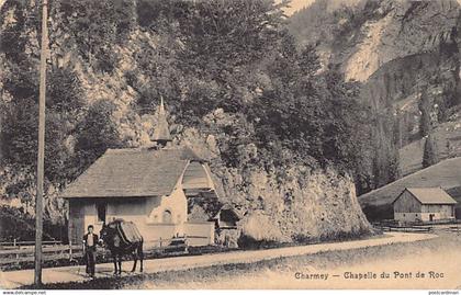 Suisse - CHARMEY (FR) Chapelle du Pont de Roc - Ed. inconnu