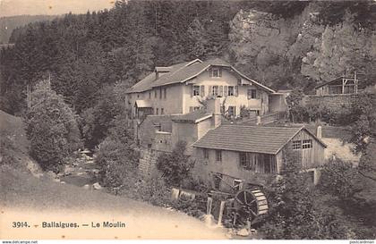 BALLAIGUES (VD) Le moulin - Ed. C.P.N. 3914