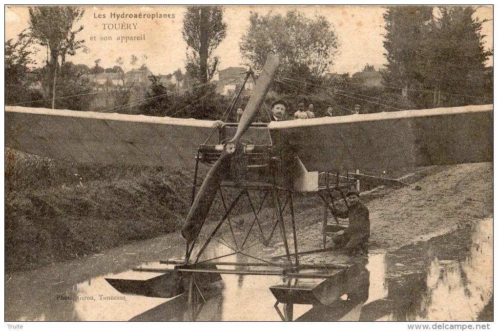 TONNEINS ET SES ENVIRONS TOUERY ET SON APPAREIL (LES HYDROAEROPLANES) 1 ERE VUE