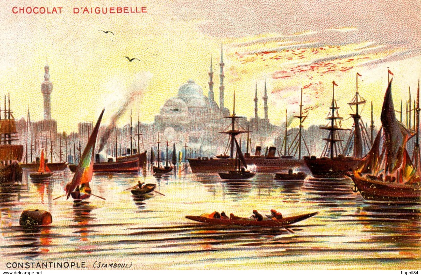 TURQUIE - CONSTANTINOPLE - STAMBOUL - EDITION CHOCOLAT AIGUEBELLE - CARTE NEUVE.