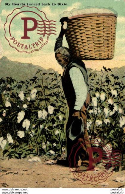 ETATS UNIS - "MY HEART TURNED BACK TO DIXIE" - HOMME NOIR - AGRICULTURE, RECOLTE DU COTON  afro americana coleccionblack