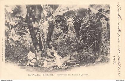 Vanuatu - New Hebrides - Preparation of a yam cake - Publ. A. Bergeret