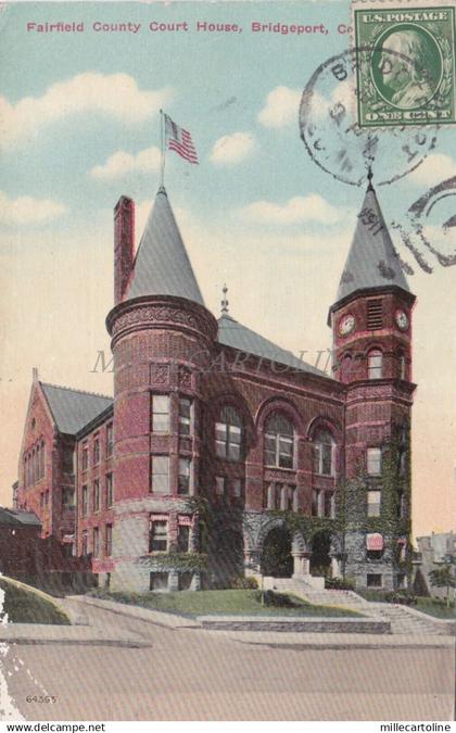 CONNECTICUT - Fairfield County Court House, Bridgeport 1911