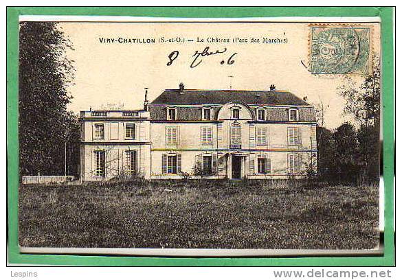 VIRY CHATILLON -- Le Château (Parc des Marches )