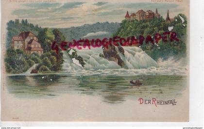 SUISSE - DER RHEINFALL - SCHAFFHOUSE LITHOGRAPHIE - CARTE PRECURSEUR